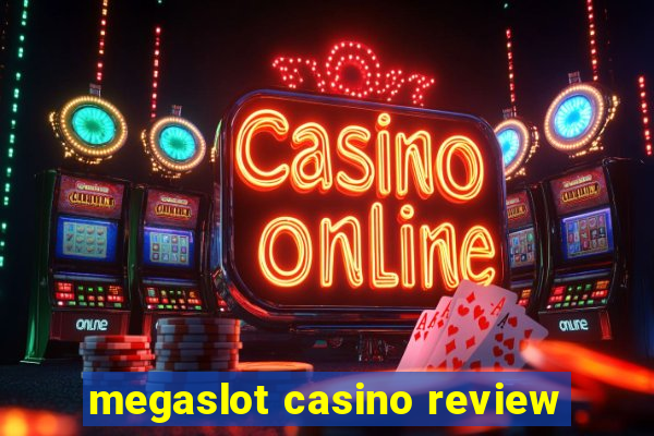 megaslot casino review